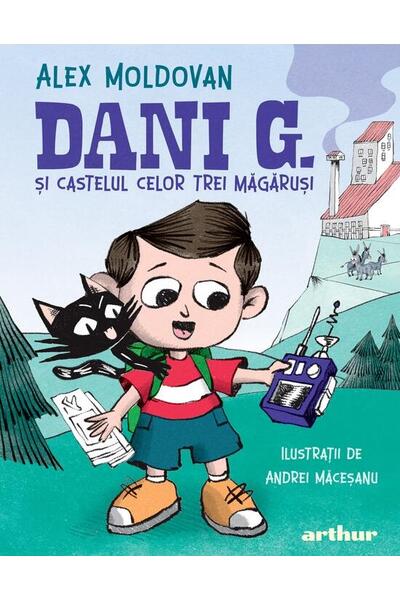 Dani G. și castelul celor trei măgăruși (Vol. 1)