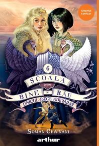 Copertă produs Unicul rege adevărat. Școala pentru Bine și Rău (Vol. 6) - HC