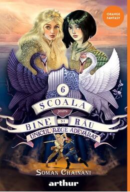 Copertă produs Unicul rege adevărat. Școala pentru Bine și Rău (Vol. 6)