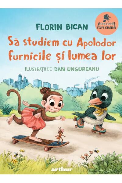 Să studiem cu Apolodor furnicile și lumea lor (Vol. 4)