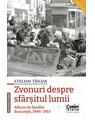 Copertă produs Zvonuri despre sf&acirc;rșitul lumii. Ediția a II-a revăzută și adăugită - thumb 1