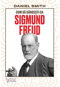 Copertă produs Cum să g&acirc;ndești ca Sigmund Freud