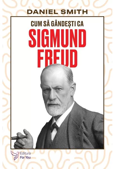 Copertă produs Cum să g&acirc;ndești ca Sigmund Freud
