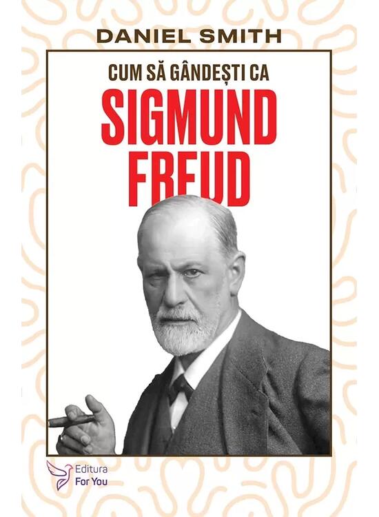 Copertă produs Cum să g&acirc;ndești ca Sigmund Freud - gallery big 1