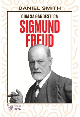 Copertă produs Cum să g&acirc;ndești ca Sigmund Freud