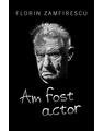 Copertă produs Am fost actor - thumb 1