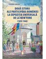 Copertă produs Două istorii ale participării Rom&acirc;niei la Expoziția Universală de la New York (1939-1940) - thumb 1