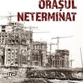 Copertă produs Orașul neterminat - gallery small 
