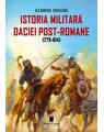 Copertă produs Istoria militară a Daciei post-romane (275-614) - Ediția a 2-a - thumb 1