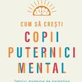 Copertă produs Cum să crești copii puternici mental - gallery small 