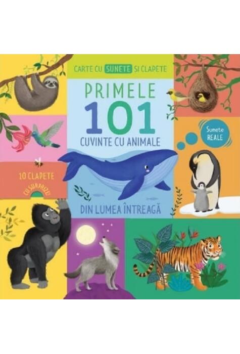 Copertă produs Carte cu sunete și clapete. Primele 101 cuvinte cu animale din lumea &icirc;ntreagă