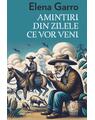 Copertă produs Amintiri din zilele ce vor veni - thumb 1