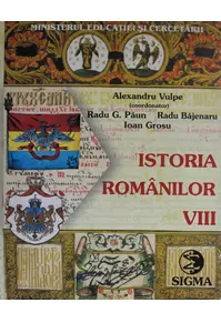 Istoria românilor. Manual pentru clasa a VIII-a