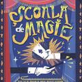 Copertă produs Școala de magie. Peste 50 de trucuri de magie absolut uluitoare (poster inclus) - gallery small 