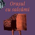 Copertă produs Orașul cu salc&acirc;mi - gallery small 