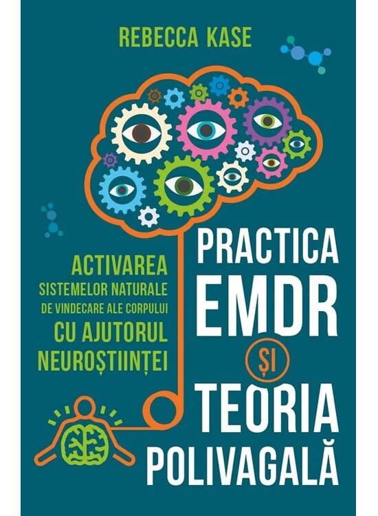 Copertă produs Practica EMDR și Teoria Polivagală - gallery big 1