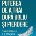 Copertă produs Puterea de a trăi după doliu și pierdere - gallery small 