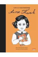 Anne Frank. Copii cu visuri îndrăznețe