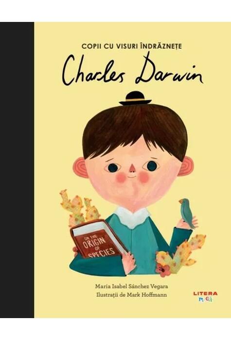 Copertă produs Charles Darwin. Copii cu visuri &icirc;ndrăznețe