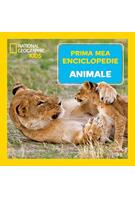 Animale. Prima mea enciclopedie. National Geographic
