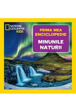 Copertă produs Minunile naturii. Prima mea enciclopedie. National Geographic
