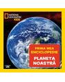 Copertă produs Planeta noastră. Prima mea enciclopedie. National Geographic - thumb 1