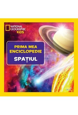 Copertă produs Spațiul. Prima mea enciclopedie. National Geographic