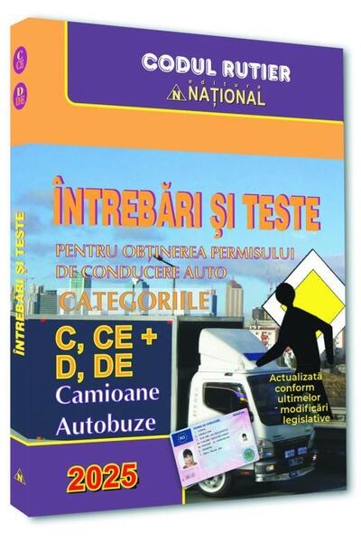 &Icirc;ntrebări și teste pentru obținerea permisului auto. Categoriile C, CE + D, DE - 2025
