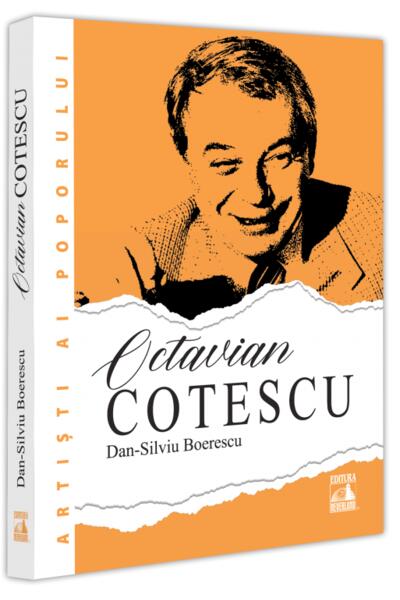Octavian Cotescu, o altfel de poveste