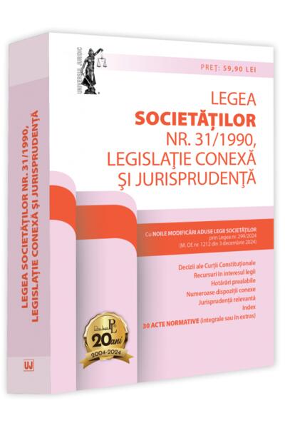 Legea societăților nr. 31/1990. Legislație conexă și jurisprudență (ianuarie 2025)