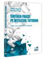 Copertă produs Sintaxa frazei pe &icirc;nțelesul tuturor - thumb 1