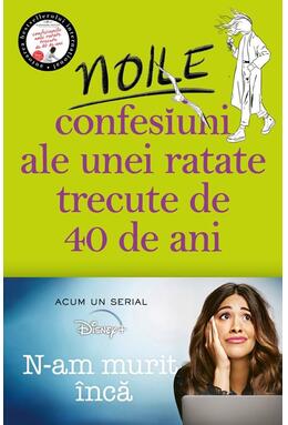 Copertă produs Noile confesiuni ale unei ratate trecute de 40 de ani