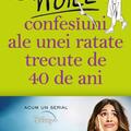 Copertă produs Noile confesiuni ale unei ratate trecute de 40 de ani - gallery small 