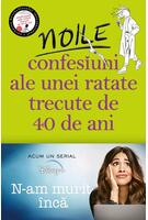 Imagine produs Noile confesiuni ale unei ratate trecute de 40 de ani