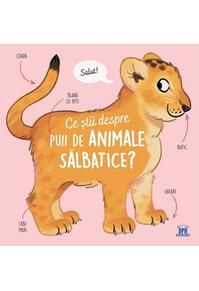 Copertă produs Ce știi despre puii de animale sălbatice?