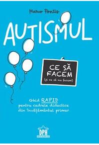 Copertă produs Autismul. Ce să facem (și ce să nu facem)