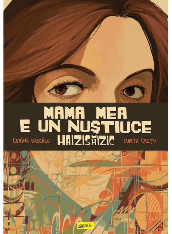 Copertă produs Mama mea e un Nuștiuce Haizisăizic - gallery big 1