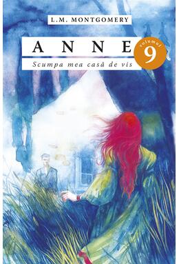 Copertă produs Anne. Scumpa mea casă de vis (Vol. 9)