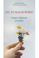 Imagine produs Nu te mai suport. Despre &icirc;mpăcare și iertare