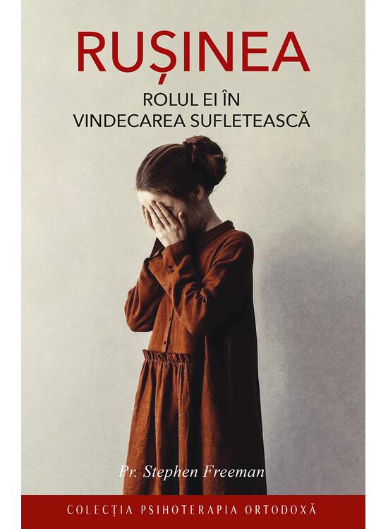 Copertă produs Rușinea. Rolul ei &icirc;n vindecarea sufletească - gallery big 1