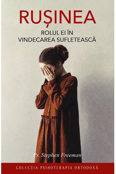 Rușinea. Rolul ei &icirc;n vindecarea sufletească