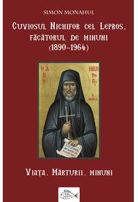 Copertă produs Cuviosul Nichifor cel Lepros, făcătorul de minuni (1890-1964)