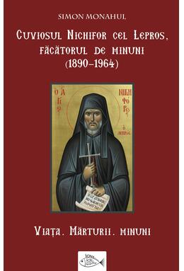 Copertă produs Cuviosul Nichifor cel Lepros, făcătorul de minuni (1890-1964)