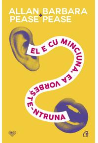 Copertă produs El e cu minciuna, ea vorbeşte-ntruna