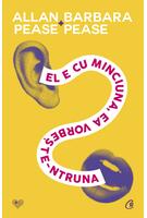 El e cu minciuna, ea vorbeşte-ntruna