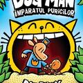 Copertă produs Dog Man. &Icirc;mpăratul puricilor (Vol. 5) - gallery small 