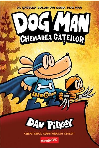 Dog Man. Chemarea cățeilor (Vol. 6)