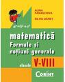 Copertă produs Matematică. Formule şi noţiuni generale clasele V-VIII - thumb 1