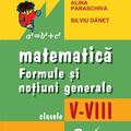 Copertă produs Matematică. Formule şi noţiuni generale clasele V-VIII - gallery small 