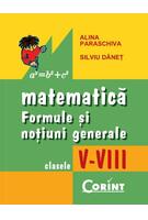 Matematică. Formule şi noţiuni generale clasele V-VIII